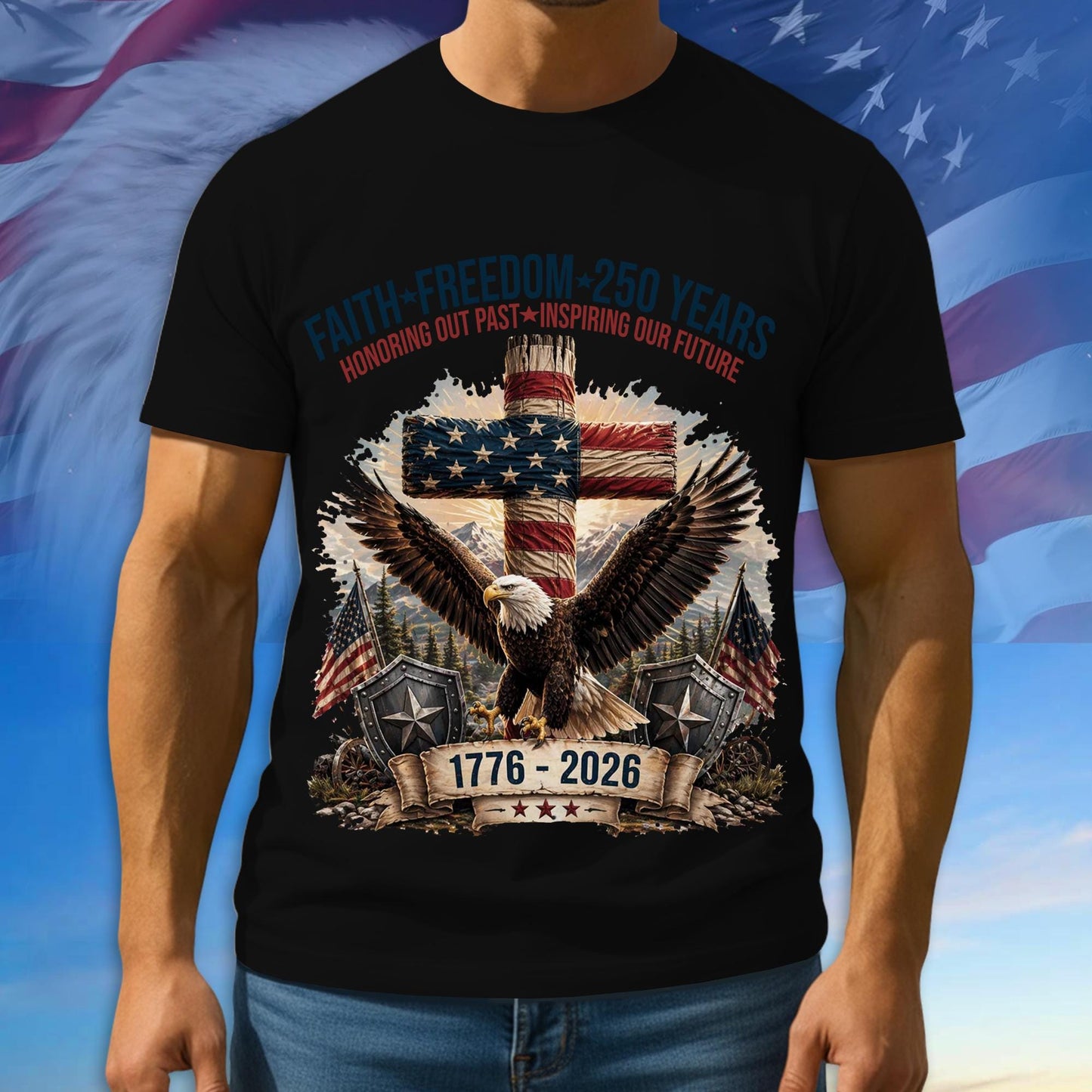 Faith - Freedom 250th Shirt, 1776 - 2026 Patriotic Tshirt, Multicolor Tee For Independence Day, 250th Anniversary Gifts